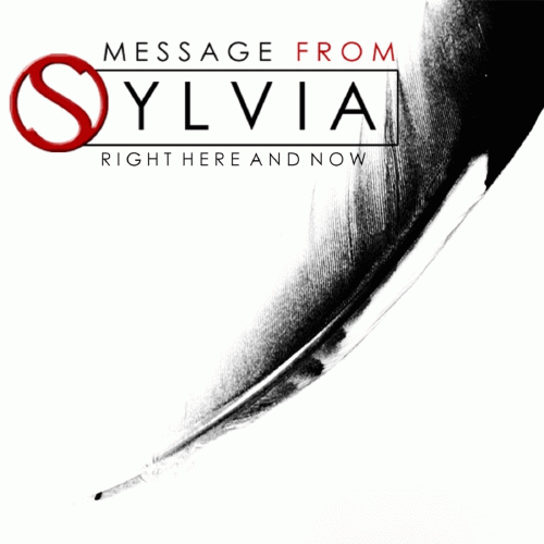 Message From Sylvia : Right Here and Now